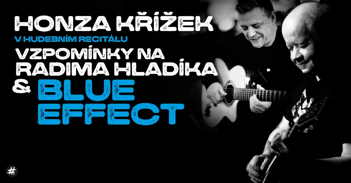 honza-krizek-vzpominky-na-radima-hladika-a-blue-effect